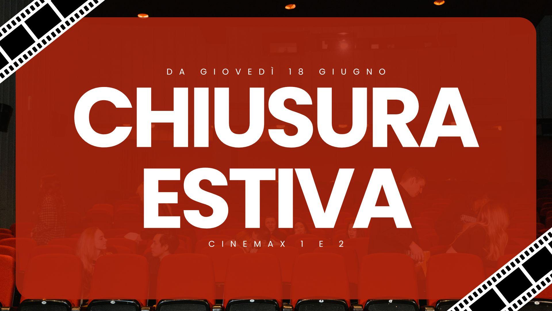 Multicinema Bazzano 3 Chiusura estiva Cinemax